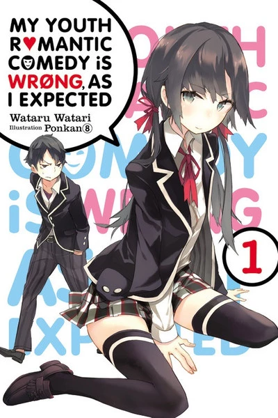 YEN ON My Youth Romantic Comedy Is Wrong As I Expected Novel Volume 1 1 YEN ON My Youth Romantic Comedy Is Wrong As I Expected Novel Volume 1