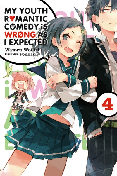 YEN ON My Youth Romantic Comedy Is Wrong As I Expected Novel Volume 4 1 YEN ON My Youth Romantic Comedy Is Wrong As I Expected Novel Volume 4