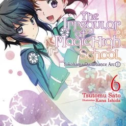 YEN ON The Irregular At Magic High School Novel Volume 6