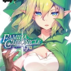 YEN ON Is It Wrong To Try To Pick Up Girls In A Dungeon? Familia Chronicle Novel Volume 1