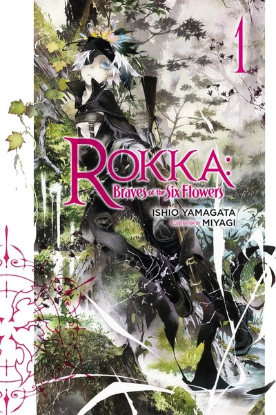 YEN ON Rokka Braves Of The Six Flowers Novel Volume 1 1 YEN ON Rokka Braves Of The Six Flowers Novel Volume 1