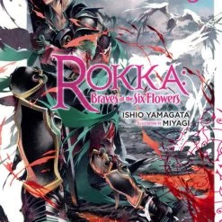 YEN ON Rokka Braves Of The Six Flowers Novel Volume 3