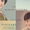 KNOPF PUBLISHERS The Makioka Sisters Novel