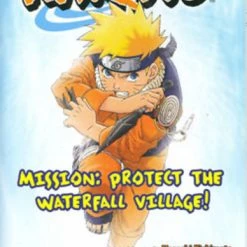 VIZ BOOKS Naruto Mission Protect The Waterfall Village Novel