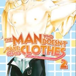 DIGITAL MANGA PUBLISHING Man Who Doesn't Take Off His Clothes Novel Volume 2