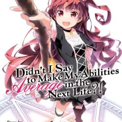 SEVEN SEAS Didn't I Say To Make My Abilities Average In The Next Life?! Novel Volume 2