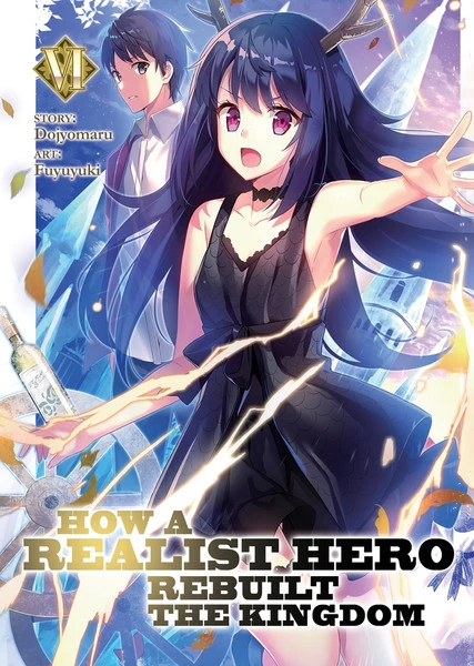 SEVEN SEAS How A Realist Hero Rebuilt The Kingdom Novel Volume 6 1 SEVEN SEAS How A Realist Hero Rebuilt The Kingdom Novel Volume 6