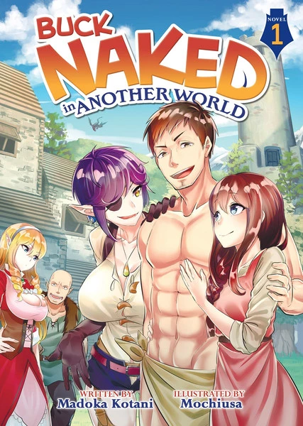 SEVEN SEAS Buck Naked In Another World Novel Volume 1 1 SEVEN SEAS Buck Naked In Another World Novel Volume 1