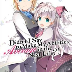 SEVEN SEAS Didn't I Say To Make My Abilities Average In The Next Life?! Novel Volume 10
