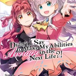 SEVEN SEAS Didn't I Say To Make My Abilities Average In The Next Life?! Novel Volume 12