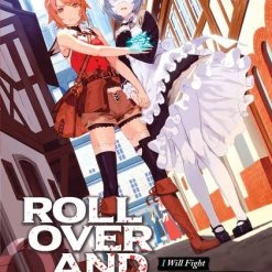 SEVEN SEAS ROLL OVER AND DIE I Will Fight For An Ordinary Life With My Love And Cursed Sword! Novel Volume 1