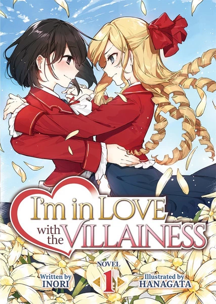 SEVEN SEAS I'm In Love With The Villainess Novel Volume 1 1 SEVEN SEAS I'm In Love With The Villainess Novel Volume 1