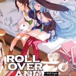SEVEN SEAS ROLL OVER AND DIE I Will Fight For An Ordinary Life With My Love And Cursed Sword Novel Volume 2