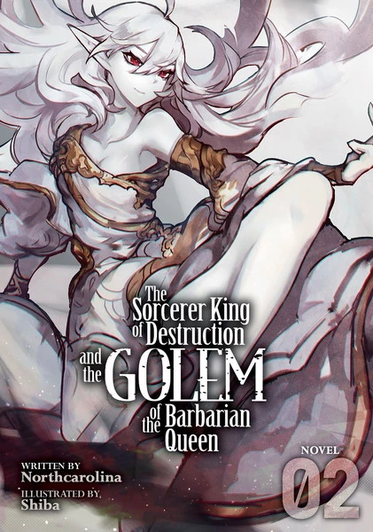 SEVEN SEAS The Sorcerer King Of Destruction And The Golem Of The Barbarian Queen Novel Volume 2 1 SEVEN SEAS The Sorcerer King Of Destruction And The Golem Of The Barbarian Queen Novel Volume 2