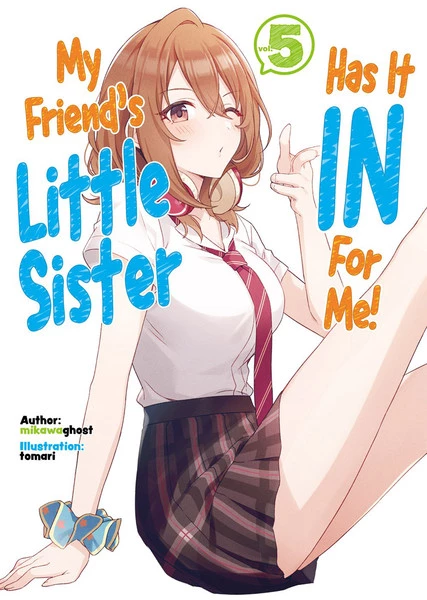 J-NOVEL CLUB My Friend's Little Sister Has It In For Me! Novel Volume 5 1 J-NOVEL CLUB My Friend's Little Sister Has It In For Me! Novel Volume 5