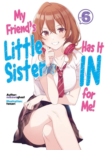 J-NOVEL CLUB My Friend's Little Sister Has It In For Me! Novel Volume 6 1 J-NOVEL CLUB My Friend's Little Sister Has It In For Me! Novel Volume 6