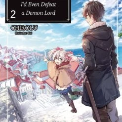 J-NOVEL CLUB If It's For My Daughter I'd Even Defeat A Demon Lord Novel Volume 2