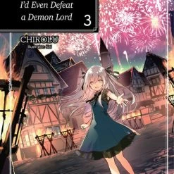 J-NOVEL CLUB If It's For My Daughter I'd Even Defeat A Demon Lord Novel Volume 3