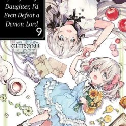 J-NOVEL CLUB If It's For My Daughter I'd Even Defeat A Demon Lord Novel Volume 9