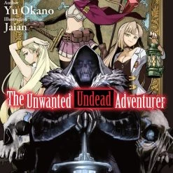 J-NOVEL CLUB The Unwanted Undead Adventurer Novel Volume 1