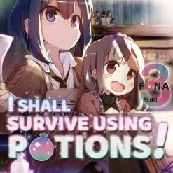 J-NOVEL CLUB I Shall Survive Using Potions! Novel Volume 3
