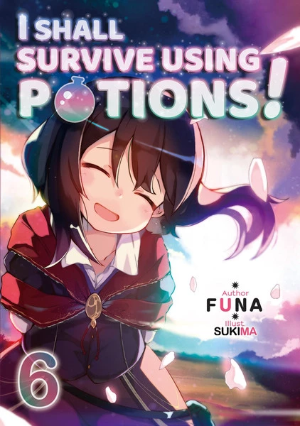 J-NOVEL CLUB I Shall Survive Using Potions! Novel Volume 6 1 J-NOVEL CLUB I Shall Survive Using Potions! Novel Volume 6