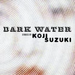 VERTICAL Dark Water Novel