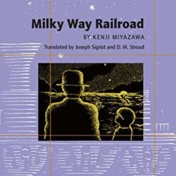 STONE BRIDGE PRESS Milky Way Railroad