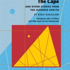 STONE BRIDGE PRESS The Cape And Other Stories From The Japanese Ghetto Novel