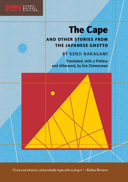 STONE BRIDGE PRESS The Cape And Other Stories From The Japanese Ghetto Novel 1 STONE BRIDGE PRESS The Cape And Other Stories From The Japanese Ghetto Novel