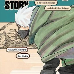 VIZ BOOKS Naruto Kakashi's Story The Sixth Hokage And The Failed Prince Novel