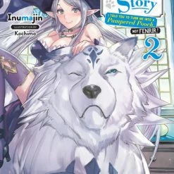 YEN ON Woof Woof Story I Told You To Turn Me Into A Pampered Pooch, Not Fenrir! Novel Volume 2