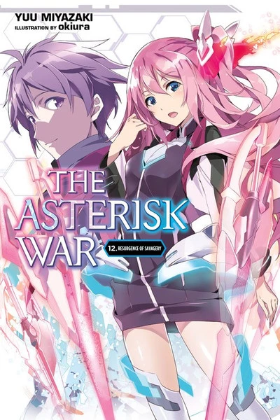 YEN ON The Asterisk War Novel Volume 12 1 YEN ON The Asterisk War Novel Volume 12