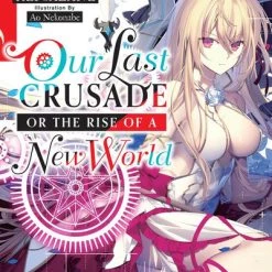 YEN ON Our Last Crusade Or The Rise Of A New World Novel Volume 2