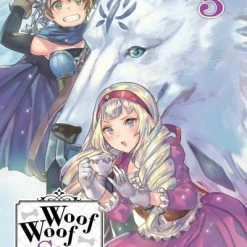 YEN ON Woof Woof Story I Told You To Turn Me Into A Pampered Pooch, Not Fenrir! Novel Volume 5