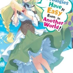 YEN ON High School Prodigies Have It Easy Even In Another World Novel Volume 1