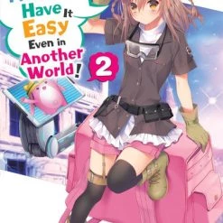 YEN ON High School Prodigies Have It Easy Even In Another World Novel Volume 2