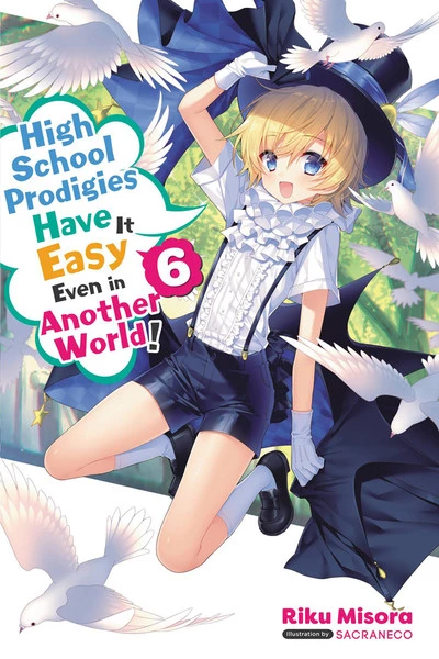 YEN ON High School Prodigies Have It Easy Even In Another World Novel Volume 6 1 YEN ON High School Prodigies Have It Easy Even In Another World Novel Volume 6