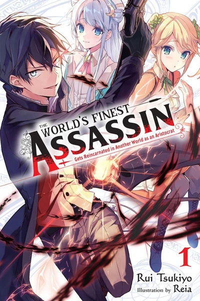 YEN ON The World's Finest Assassin Gets Reincarnated In Another World As An Aristocrat Novel Volume 1 1 YEN ON The World's Finest Assassin Gets Reincarnated In Another World As An Aristocrat Novel Volume 1