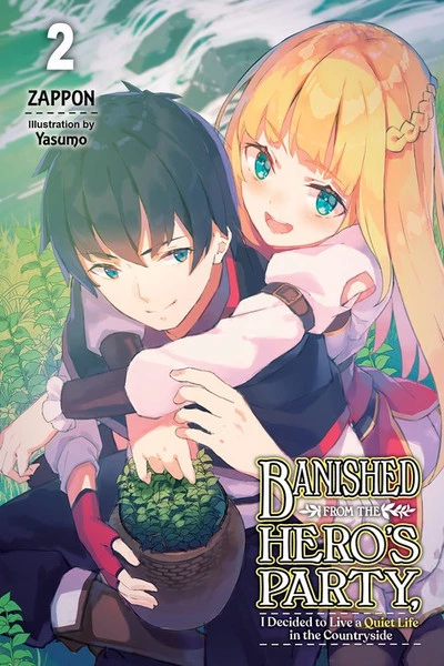 YEN ON Banished From The Hero's Party I Decided To Live A Quiet Life In The Countryside Novel Volume 2 1 YEN ON Banished From The Hero's Party I Decided To Live A Quiet Life In The Countryside Novel Volume 2