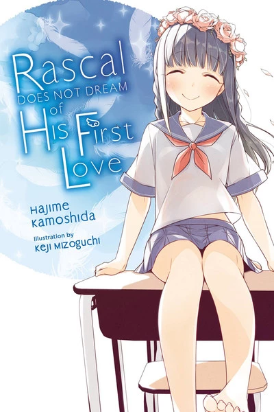 YEN ON Rascal Does Not Dream Of His First Love Novel 1 YEN ON Rascal Does Not Dream Of His First Love Novel