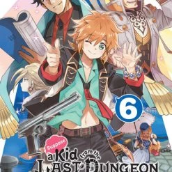 YEN ON Suppose A Kid From The Last Dungeon Boonies Moved To A Starter Town Novel Volume 6