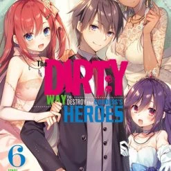 YEN ON The Dirty Way To Destroy The Goddess's Heroes Novel Volume 6
