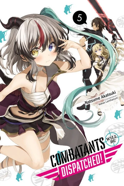 YEN ON Combatants Will Be Dispatched! Novel Volume 5 1 YEN ON Combatants Will Be Dispatched! Novel Volume 5