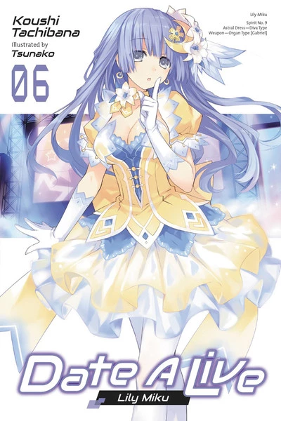 YEN ON Date A Live Novel Volume 6 1 YEN ON Date A Live Novel Volume 6