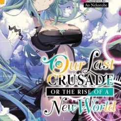 YEN ON Our Last Crusade Or The Rise Of A New World Novel Volume 6