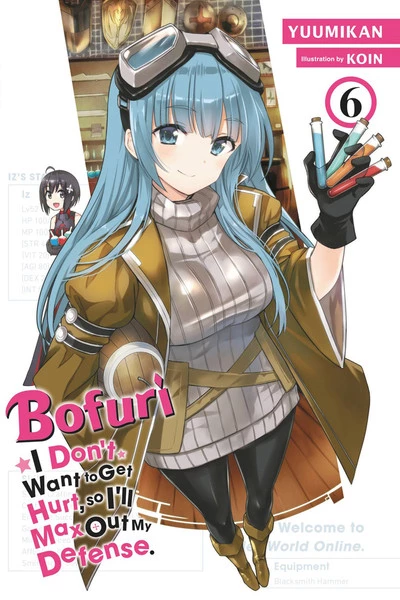 YEN ON Bofuri I Don't Want To Get Hurt So I'll Max Out My Defense Novel Volume 6 1 YEN ON Bofuri I Don't Want To Get Hurt So I'll Max Out My Defense Novel Volume 6