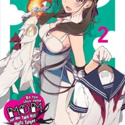 YEN ON Do You Love Your Mom And Her Two-Hit Multi-Target Attacks? Novel Volume 2