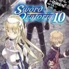 YEN ON Is It Wrong To Try To Pick Up Girls In A Dungeon? On The Side Sword Oratoria Novel Volume 10