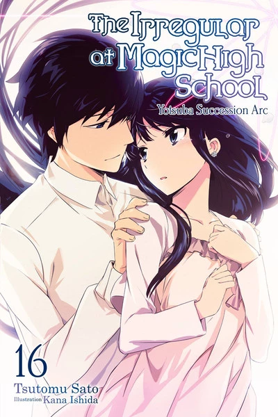 YEN ON The Irregular At Magic High School Novel Volume 16 1 YEN ON The Irregular At Magic High School Novel Volume 16